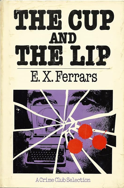 The Cup and the Lip by E. X. Ferrars