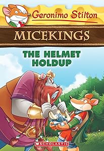The Helmet Holdup (Geronimo Stilton Micekings #6)