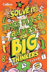 Times Table Games for Big Thinkers (Solve It!)