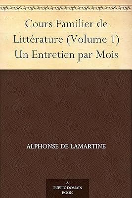 Cours Familier de Littérature (Volume 1) Un Entretien par Mois (French Edition)