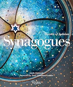 Synagogues: Marvels of Judaism by Leyla Uluhanli