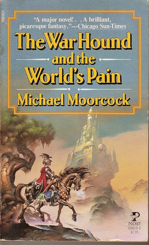 The Warhound and the World's Pain by Michael Moorcock