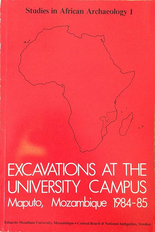 Excavations at the university campus, Maputo, Mozambique, 1984-85 (Studies in African archaeology) by Paul Sinclair