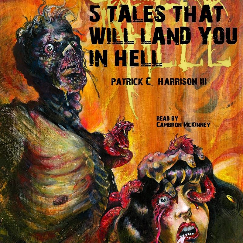 5 Tales that Will Land You in Hell by Patrick C. Harrison III
