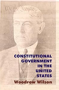 Constitutional Government in the United States (Legal Legends Series)