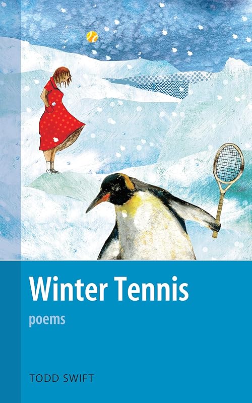 Winter Tennis by Todd Swift