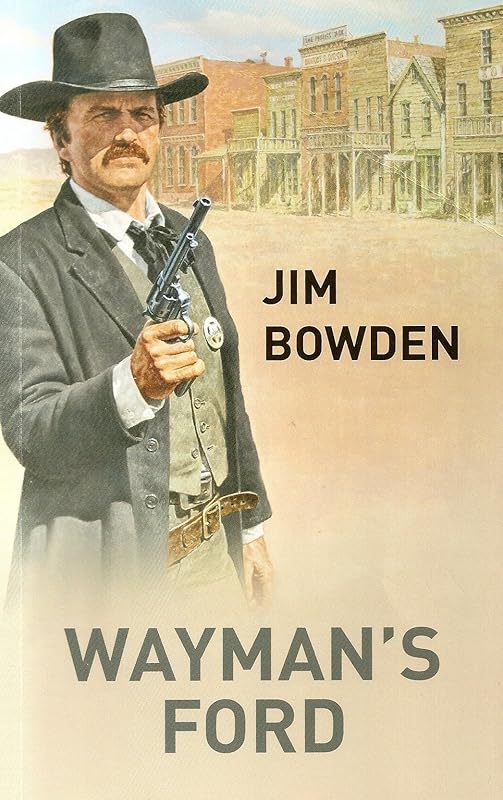 Wayman's Ford by Jim Bowden