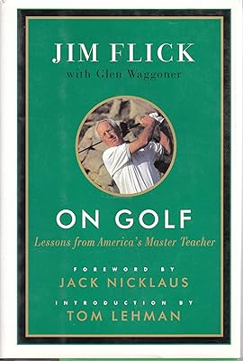 On Golf: Lessons from America's Master Teacher