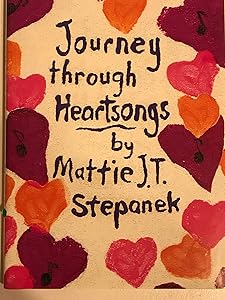 Journey Through Heartsongs by Mattie J.T. Stepanek