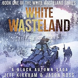 White Wasteland: Black Autumn: Book 5 by Jeff Kirkham