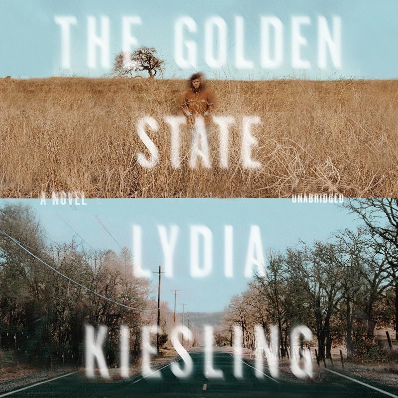 The Golden State: A Novel by Lydia Kiesling
