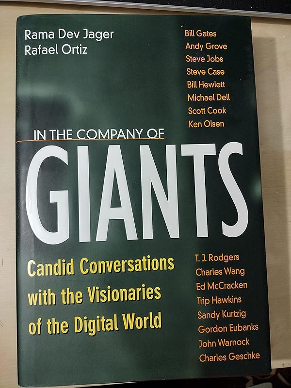 In the Company of Giants: Candid Conversations With the Visionaries of the Digital World by Rama Dev Jager