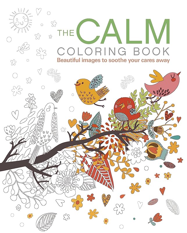 The Calm Coloring Book: Beautiful Images to Soothe Your Cares Away (Sirius Creative Coloring) by Arcturus Publishing