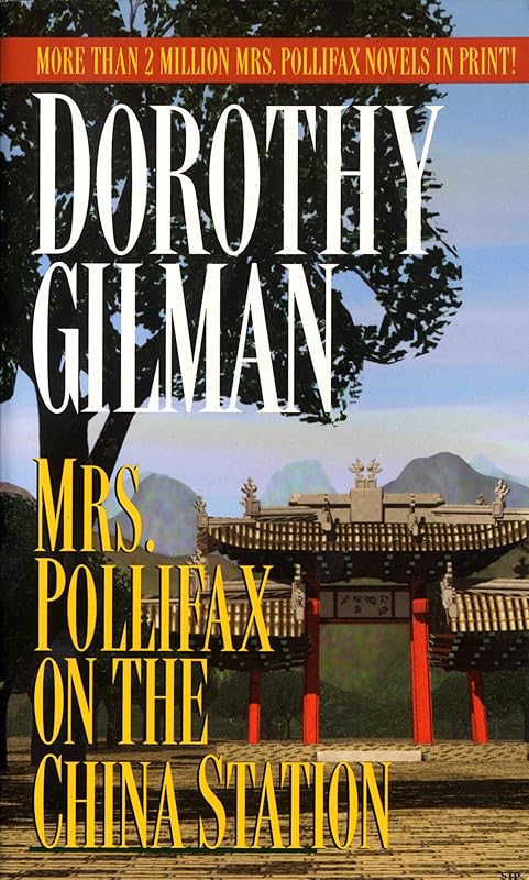 Mrs. Pollifax on the China Station (Mrs. Pollifax Series Book 6) by Dorothy Gilman