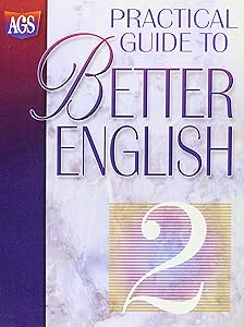 PRACTICAL GUIDE TO BETTER ENGLISH LEVEL 2 STUDENT WORKBOOK by AGS Secondary