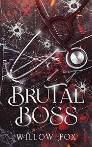 Brutal Boss (Bratva Brothers Book 1) by Willow Fox