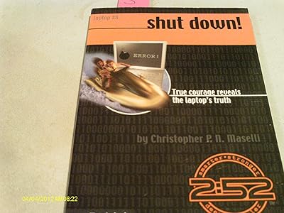 Shut Down: True Courage Reveals the Laptop's Truth, Book 8