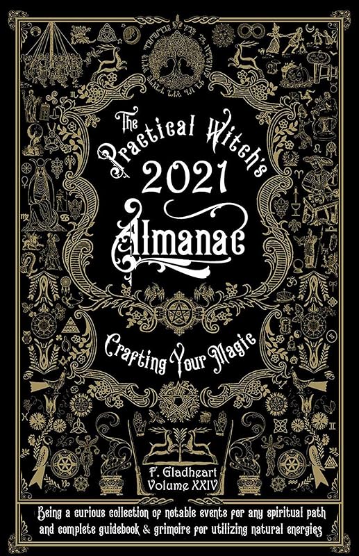 The Practical Witch's Almanac 2021: Crafting Your Magic by Friday Gladheart