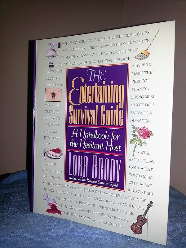 The Entertaining Survival Guide: A Handbook for the Hesitant Host by Lora Brody