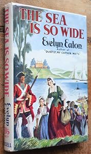 The sea is so wide by Evelyn Sybil Mary Eaton