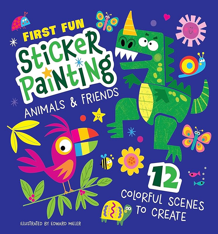 First Fun Sticker Painting: Animals & Friends: 12 Colorful Scenes to Create (Happy Fox Books) Paint-by-Sticker Art Designs for Toddlers and Kids Ages 4-6 - Dinosaur, Elephant, Tiger, Birds, and More by Edward Miller III