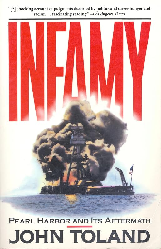 Infamy: Pearl Harbor and Its Aftermath by John Toland