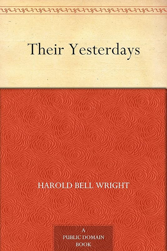 Their Yesterdays by Harold Bell Wright