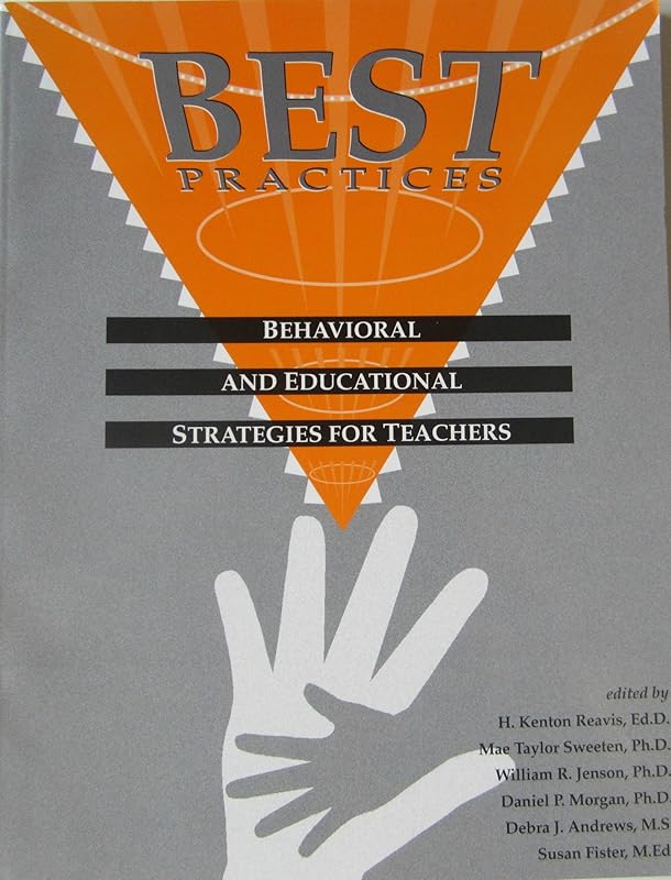 Best Practices: Behavioral and Educational Strategies for Teachers by Unknown