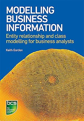 Modelling Business Information: Entity relationship and class modelling for Business Analysts