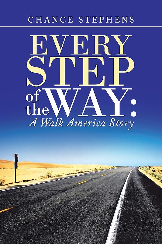 Every Step of the Way:: A Walk America Story by Chance Stephens