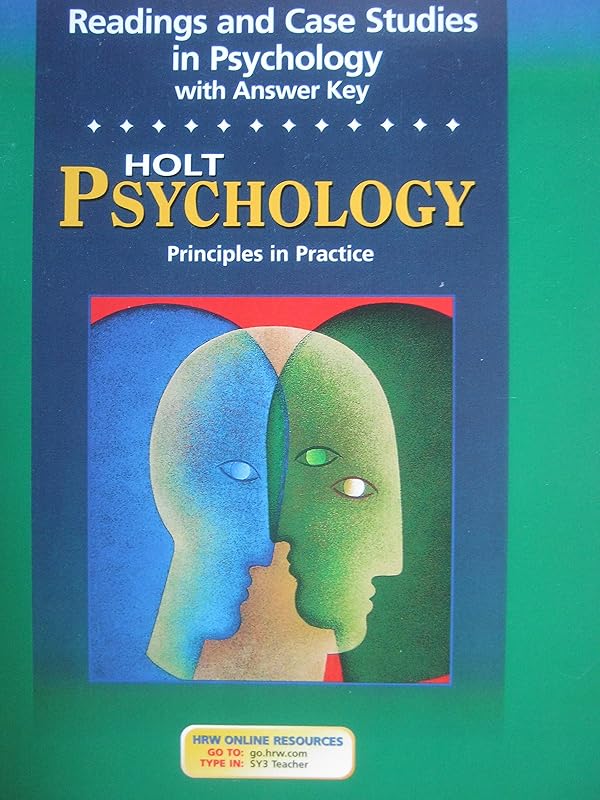 Holt Psychology: Principles in Practice: Readings and Case Studies in Psychology with Answer Key by Holt McDougal