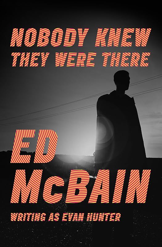 Nobody Knew They Were There by Ed McBain