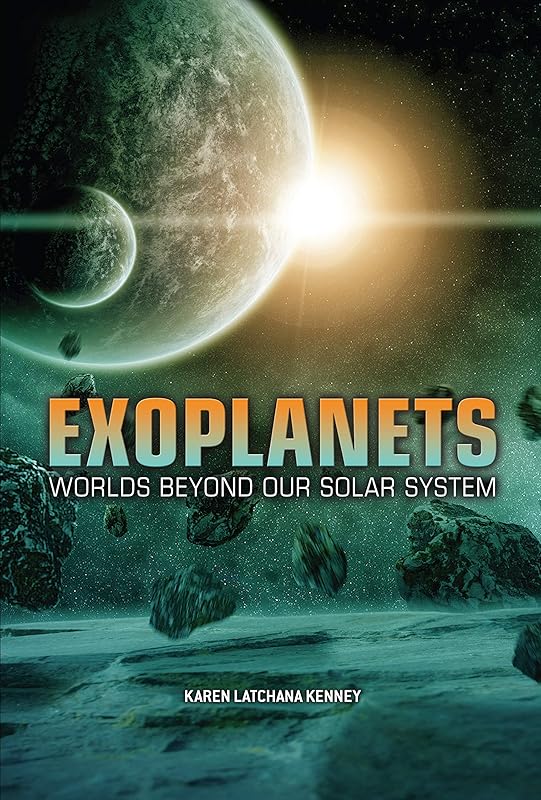 Exoplanets: Worlds beyond Our Solar System by Karen Latchana Kenney