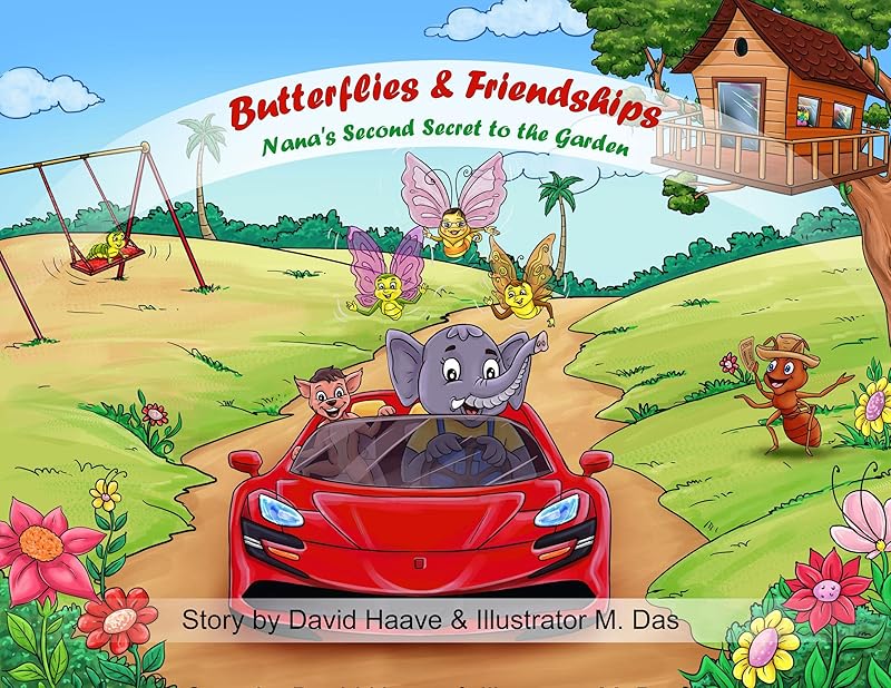 Butterflies & Friendships; Nana's 2nd Secret to the Garden by David A Haave