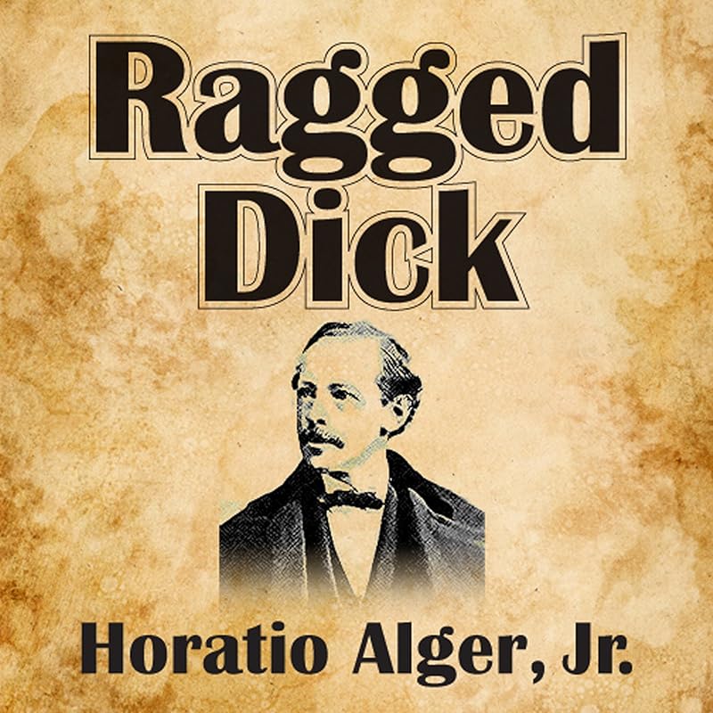 Ragged Dick by Horatio Alger