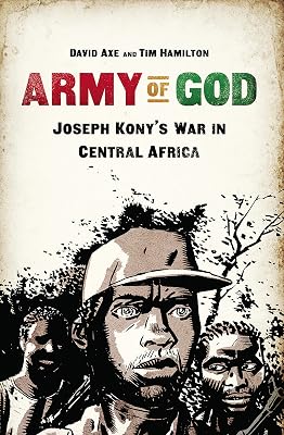 Army of God: Joseph Kony's War in Central Africa