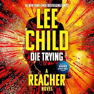 Die Trying: Jack Reacher, Book 2 by Lee Child