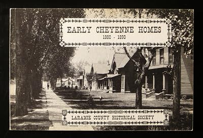 Early Cheyenne Homes: 1880-1890