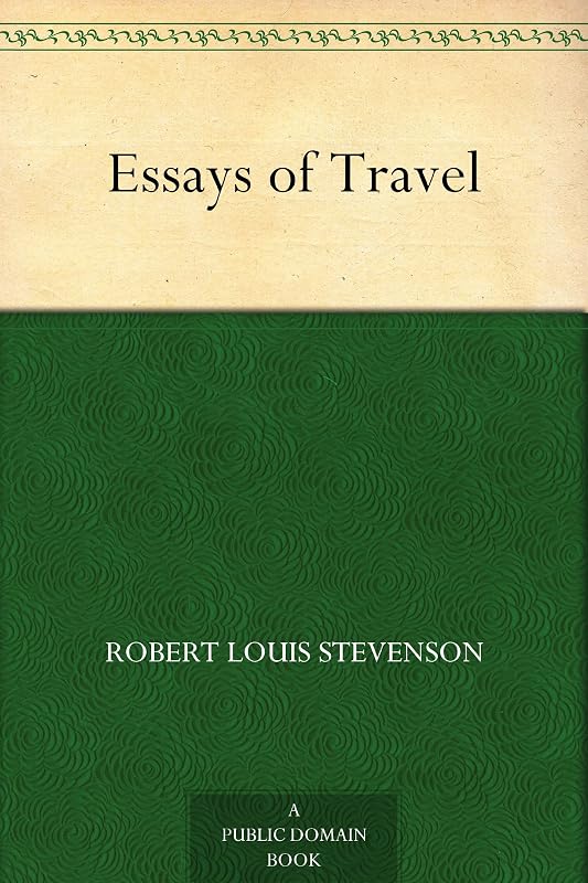 Essays of Travel by Robert Louis Stevenson