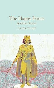 The Happy Prince and Other Stories (Macmillan Collector's Library)