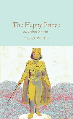 The Happy Prince and Other Stories (Macmillan Collector's Library)