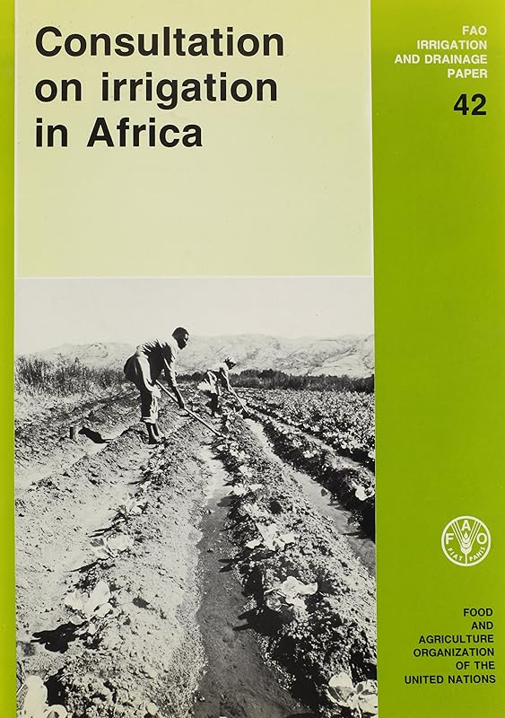 Consultation on Irrigation in Africa (FAO IRRIGATION AND DRAINAGE PAPER) by unknown author