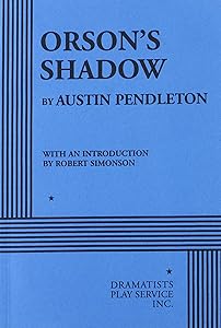 Orson's Shadow - Acting Edition by Austin Pendleton