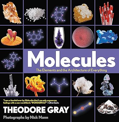 Molecules: The Elements and the Architecture of Everything