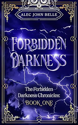 Forbidden Darkness (The Forbidden Darkness Chronicles Book 1)