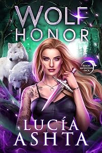 Wolf Honor (Rocky Mountain Pack Book 3) by Lucia Ashta