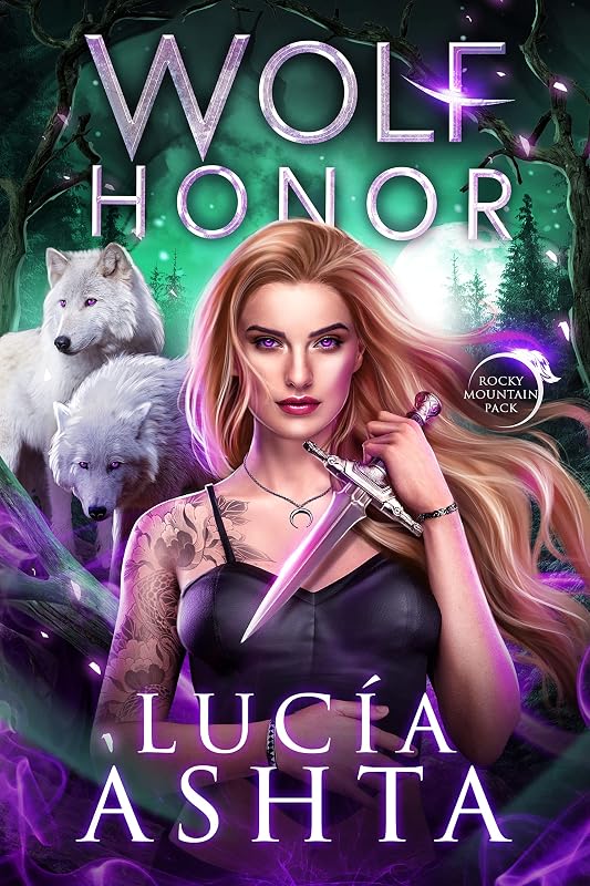 Wolf Honor (Rocky Mountain Pack Book 3) by Lucia Ashta
