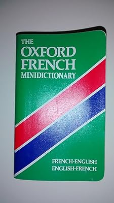 The Oxford French Minidictionary: French-English/English-French