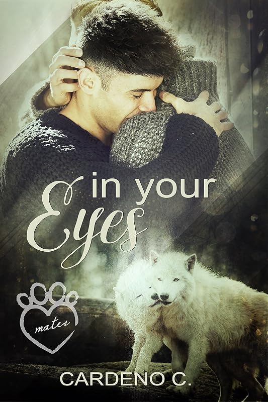 In Your Eyes (Mates Collection) by Cardeno C.