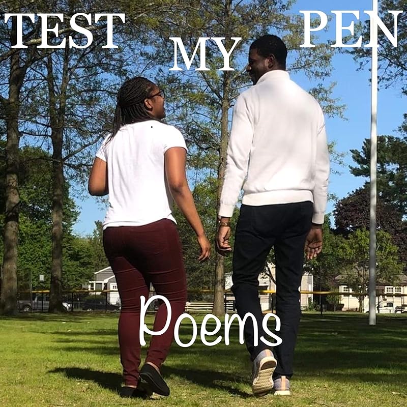Test My Pen: Poems (Mes Vers Vers l'Univers) by Wilson Thelimo Louis